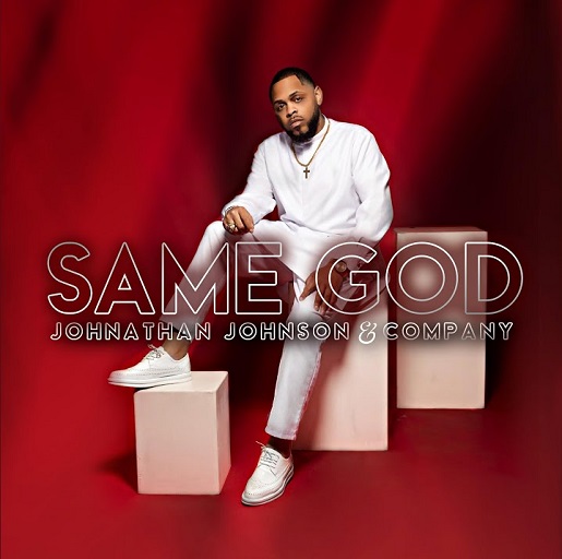 Johnathan Johnson & Company - Same God (Radio Edit)